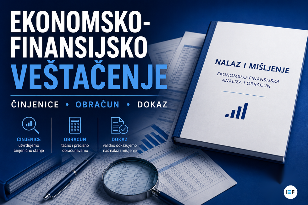 Ekonomsko-finansijsko veštačenje – Činjenice, obračun, dokaz